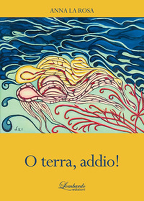 O terra, addio! - Librerie.coop