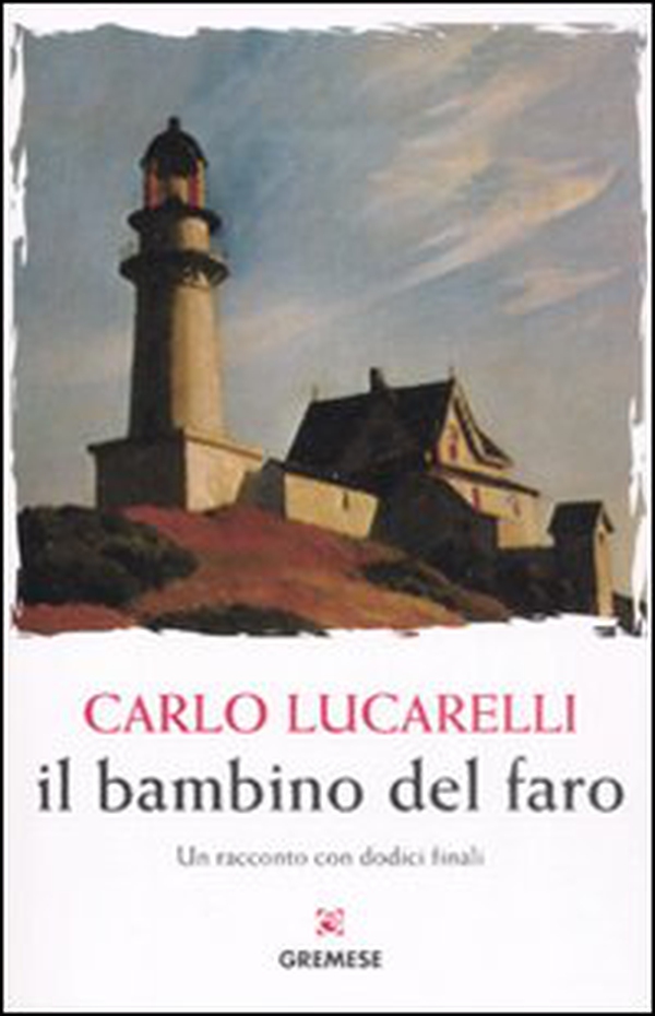 Il bambino del faro. Un racconto con dodici finali - Librerie.coop Il bambino del faro. Un racconto con dodici finali - Librerie.coop