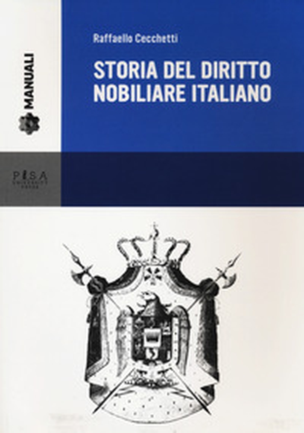 Storia del diritto nobiliare italiano - Librerie.coop Storia del diritto nobiliare italiano - Librerie.coop