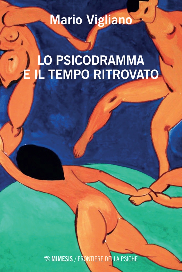 Lo psicodramma e il tempo ritrovato - Librerie.coop Lo psicodramma e il tempo ritrovato - Librerie.coop