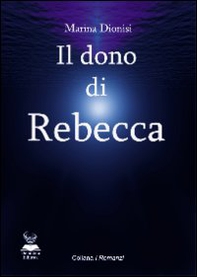Il dono di Rebecca - Librerie.coop
