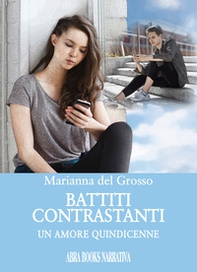 Battiti contrastanti. Un amore quindicenne - Librerie.coop Battiti contrastanti. Un amore quindicenne - Librerie.coop