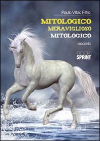 Mitologico meraviglioso mitologico - Librerie.coop