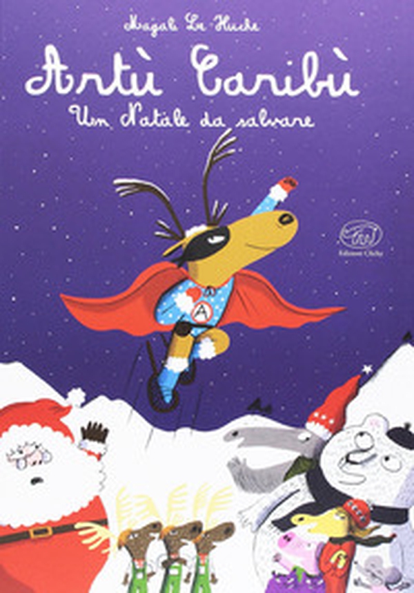 Artù Caribù. Un Natale da salvare - Librerie.coop Artù Caribù. Un Natale da salvare - Librerie.coop