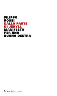 Dalla parte di Jekyll. Manifesto per una buona destra - Librerie.coop
