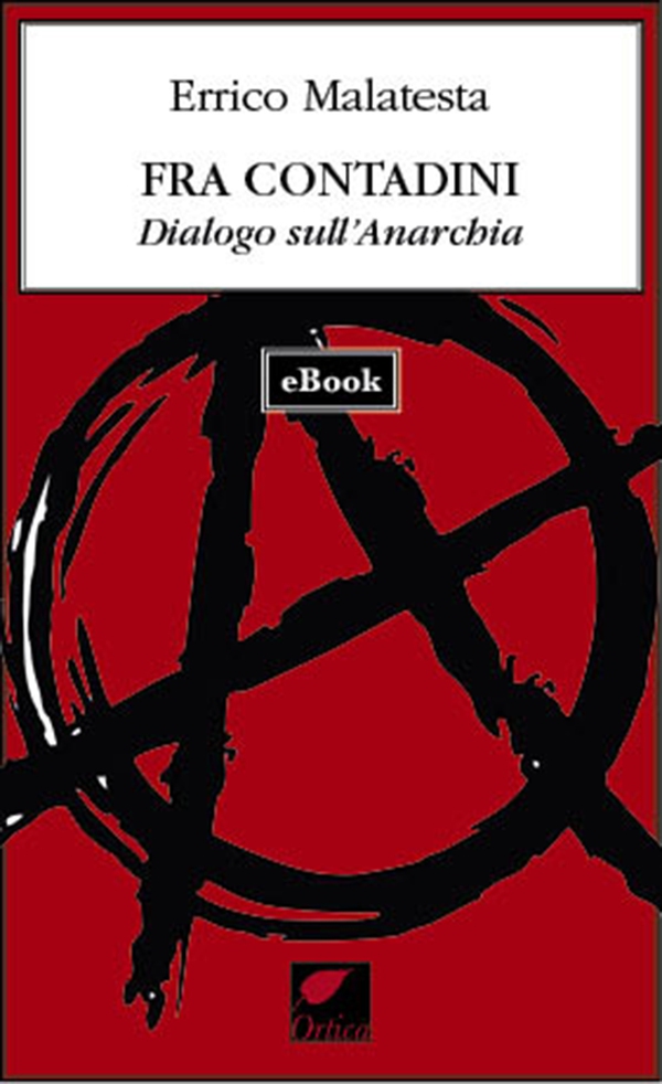 Fra contadini. Dialogo sull'Anarchia - Librerie.coop Fra contadini. Dialogo sull'Anarchia - Librerie.coop