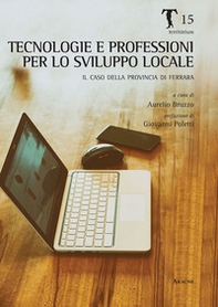 Tecnologie del lavoro come sviluppo locale. Il caso della provincia di Ferrara - Librerie.coop