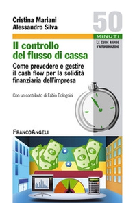 Il controllo del flusso di cassa. Come prevedere e gestire il cash flow per la solidità finanziaria dell'impresa - Librerie.coop