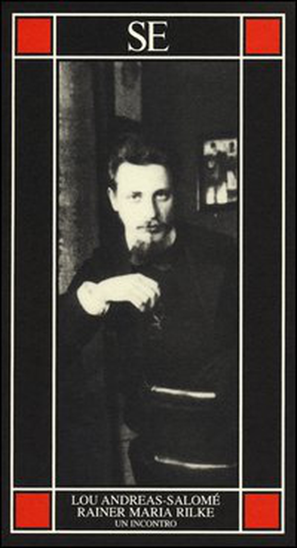 Rainer Maria Rilke. Un incontro - Librerie.coop Rainer Maria Rilke. Un incontro - Librerie.coop