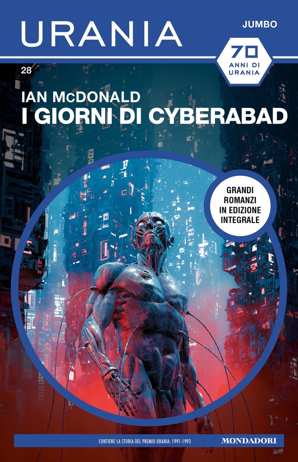 I giorni di Cyberabad (Urania Jumbo) - Librerie.coop I giorni di Cyberabad (Urania Jumbo) - Librerie.coop