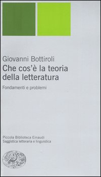 Che cos'è la teoria della letteratura. Fondamenti e problemi - Librerie.coop