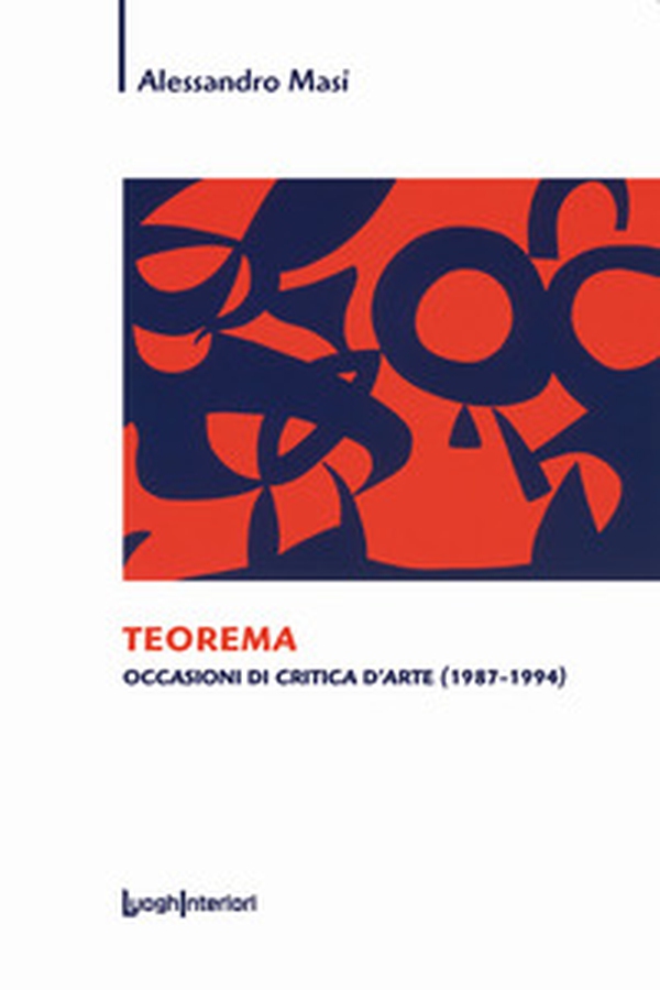 Teorema. Occasioni di critica d'arte (1987-1994) - Librerie.coop Teorema. Occasioni di critica d'arte (1987-1994) - Librerie.coop