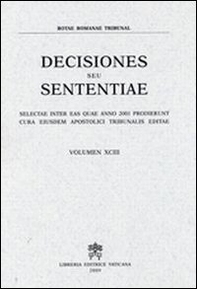 Rotae Romanae decisiones seu sententiae. Decisiones seu sententiae. Selectae inter eas quae anno 2001 prodierunt cura eiusdem Apostolici tribunalis editae - Vol. 93 - Librerie.coop