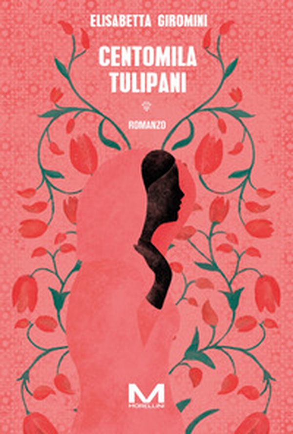 Centomila tulipani - Librerie.coop Centomila tulipani - Librerie.coop