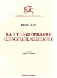Dal futurismo tipografico alle nostalgie del bibliofilo - Librerie.coop Dal futurismo tipografico alle nostalgie del bibliofilo - Librerie.coop