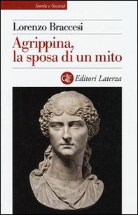 Agrippina, la sposa di un mito - Librerie.coop Agrippina, la sposa di un mito - Librerie.coop