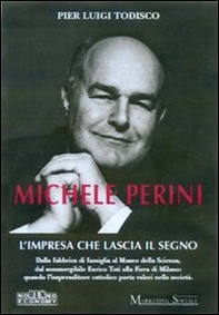 Michele Perini. L'impresa che lascia il segno - Librerie.coop