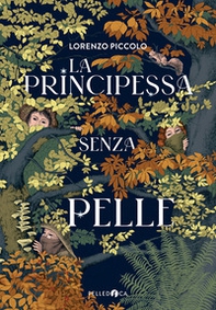 La principessa senza pelle - Librerie.coop