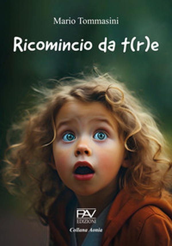 Ricomincio da t(r)e - Librerie.coop Ricomincio da t(r)e - Librerie.coop