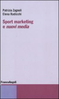 Sport marketing e nuovi media - Librerie.coop Sport marketing e nuovi media - Librerie.coop