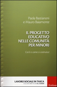 Il progetto educativo nelle comunità per minori. Cos'è e come si costruisce - Librerie.coop