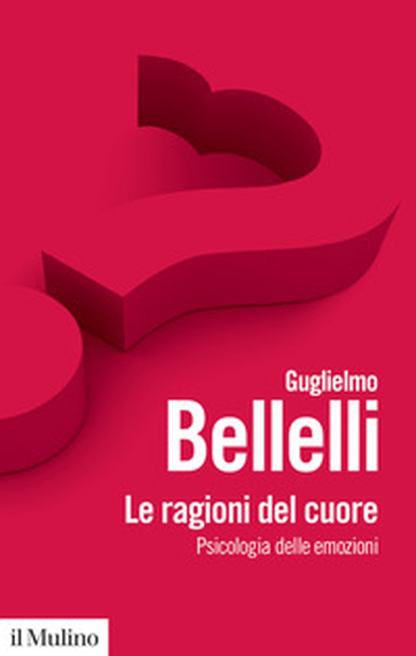 Le ragioni del cuore. Psicologia delle emozioni - Librerie.coop Le ragioni del cuore. Psicologia delle emozioni - Librerie.coop