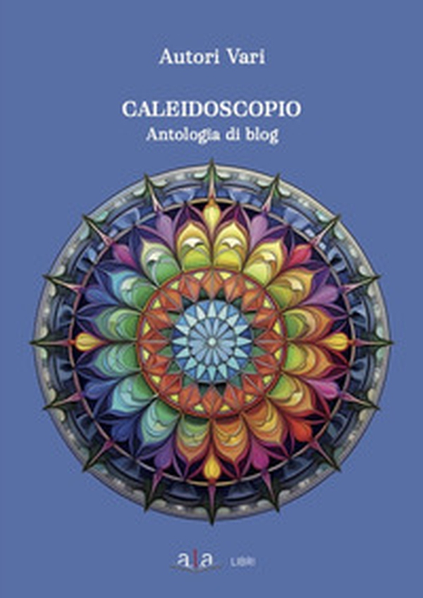 Caleidoscopio - Librerie.coop Caleidoscopio - Librerie.coop