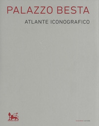 Palazzo Besta. Atlante iconografico - Librerie.coop