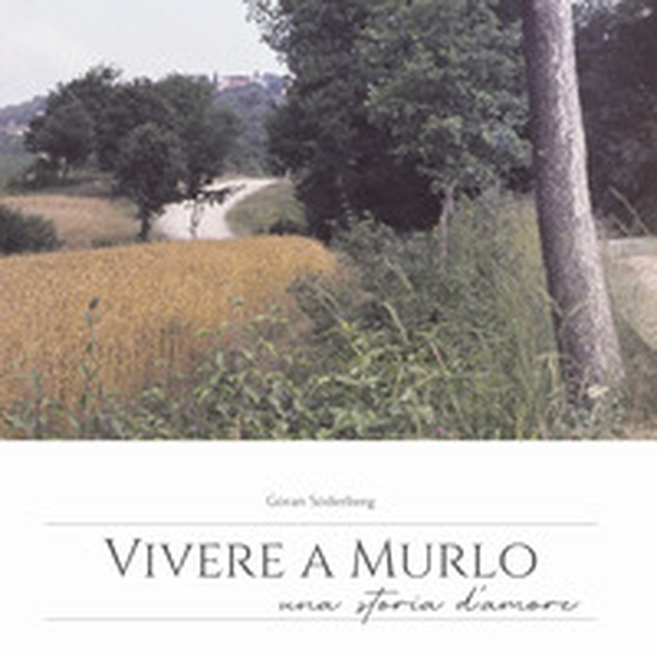 Vivere a Murlo. Una storia d'amore. Ediz. italiana e inglese - Librerie.coop Vivere a Murlo. Una storia d'amore. Ediz. italiana e inglese - Librerie.coop