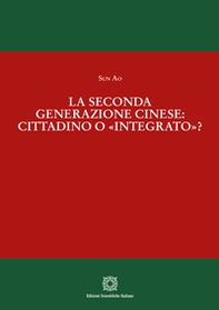 La seconda generazione cinese: cittadino o «integrato»? - Librerie.coop