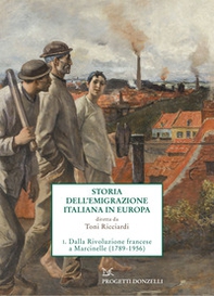 Storia dell'emigrazione italiana in Europa - Vol. 1 - Librerie.coop