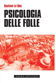 Psicologia Delle Folle - Librerie.coop Psicologia Delle Folle - Librerie.coop