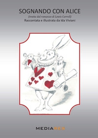 Sognando con Alice (tratta dal romanzo di Lewis Carroll) - Librerie.coop