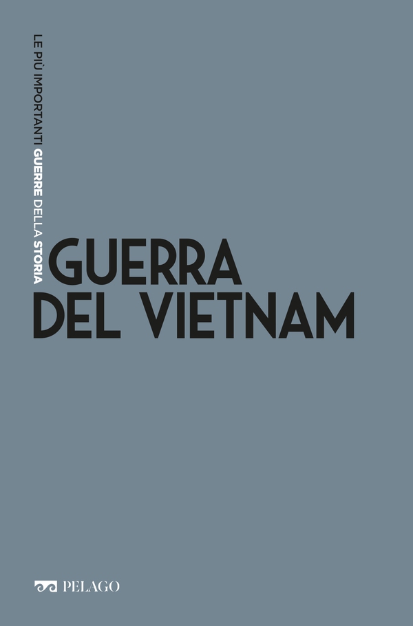 Guerra del Vietnam - Librerie.coop Guerra del Vietnam - Librerie.coop