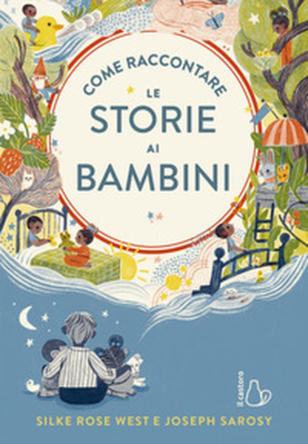 Come raccontare le storie ai bambini - Librerie.coop Come raccontare le storie ai bambini - Librerie.coop