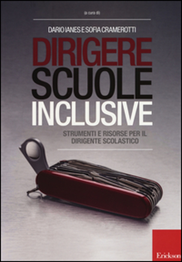Dirigere scuole inclusive. Strumenti e risorse per il dirigente scolastico - Librerie.coop Dirigere scuole inclusive. Strumenti e risorse per il dirigente scolastico - Librerie.coop