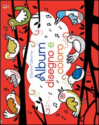 Album disegno e coloro - Librerie.coop Album disegno e coloro - Librerie.coop