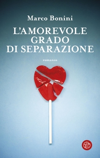 L'amorevole grado di separazione - Librerie.coop