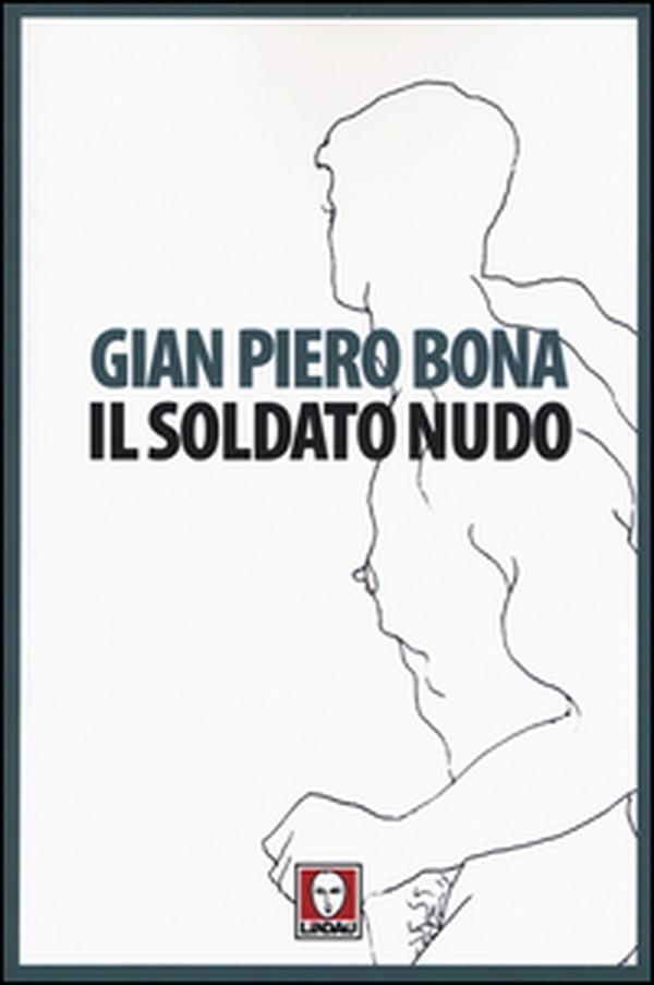 Il soldato nudo - Librerie.coop Il soldato nudo - Librerie.coop