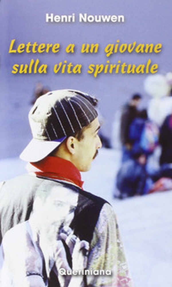 Lettere a un giovane sulla vita spirituale - Librerie.coop Lettere a un giovane sulla vita spirituale - Librerie.coop