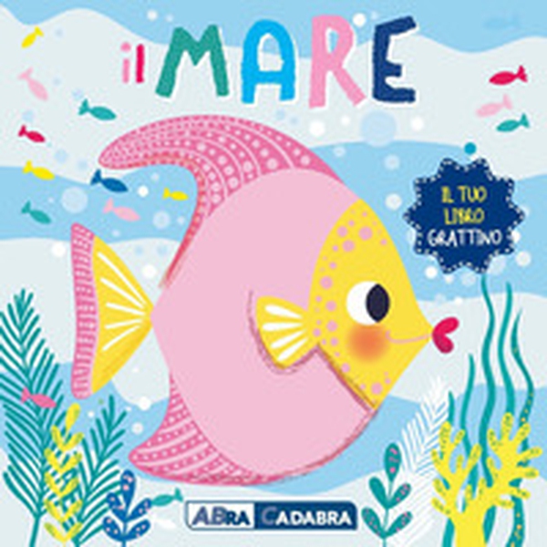 Il mare. Il tuo libro grattino - Librerie.coop Il mare. Il tuo libro grattino - Librerie.coop