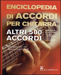 Enciclopedia di accordi per chitarra. Altri 500 accordi - Librerie.coop