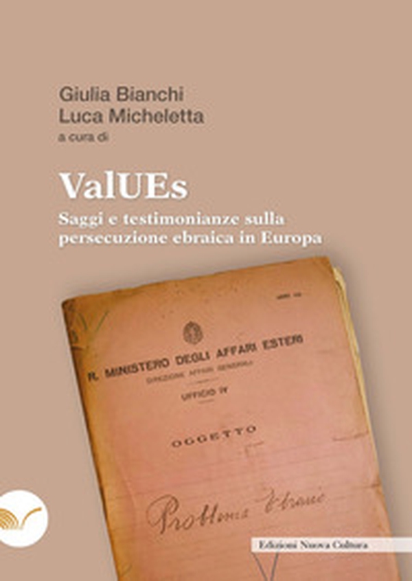 ValUEs. Saggi e testimonianze sulla persecuzione ebraica in Europa - Librerie.coop ValUEs. Saggi e testimonianze sulla persecuzione ebraica in Europa - Librerie.coop