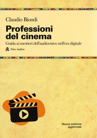 Professioni del cinema. Guida ai mestieri dell'adudiovisivo nell'era digitale - Librerie.coop Professioni del cinema. Guida ai mestieri dell'adudiovisivo nell'era digitale - Librerie.coop