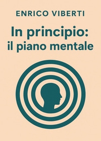 In principio: il piano mentale - Librerie.coop