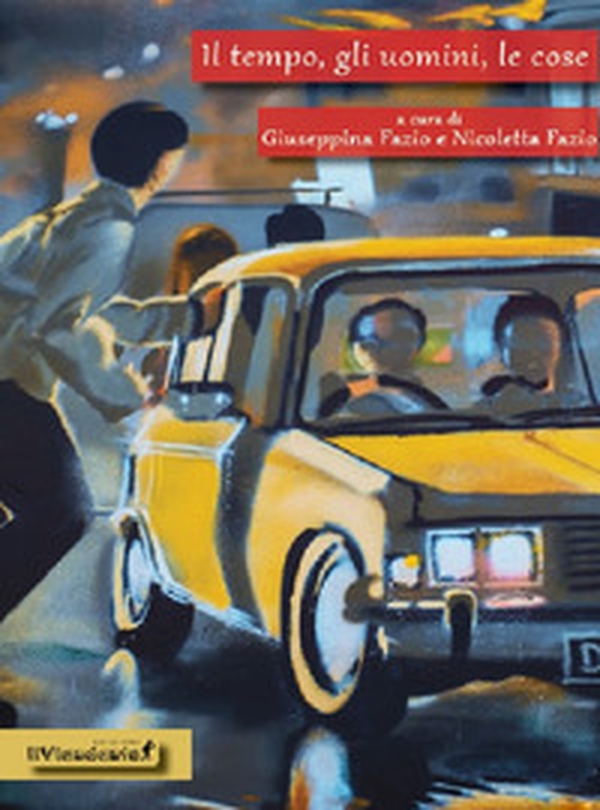 Il tempo, gli uomini, le cose - Librerie.coop Il tempo, gli uomini, le cose - Librerie.coop
