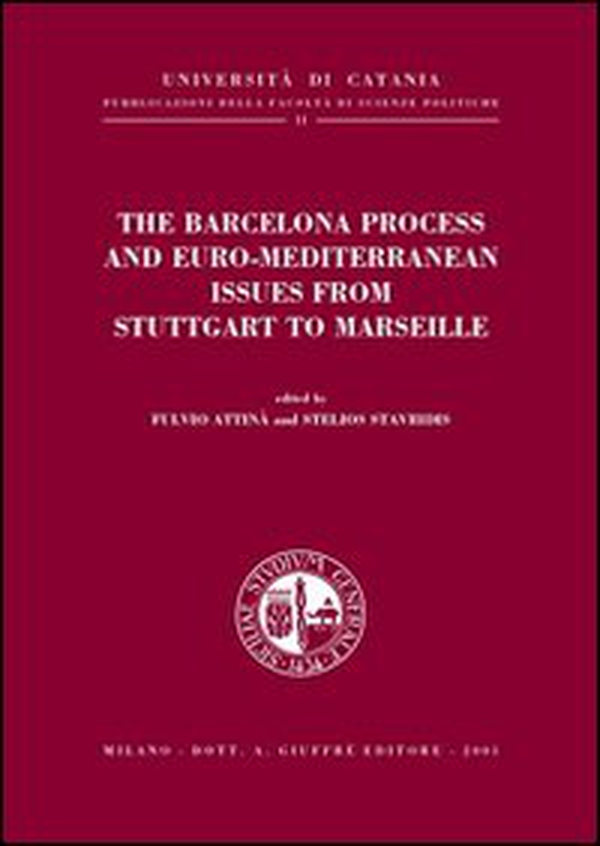 The Barcelona process and euro-mediterranean issues from Stuttgart to Marseille - Librerie.coop The Barcelona process and euro-mediterranean issues from Stuttgart to Marseille - Librerie.coop