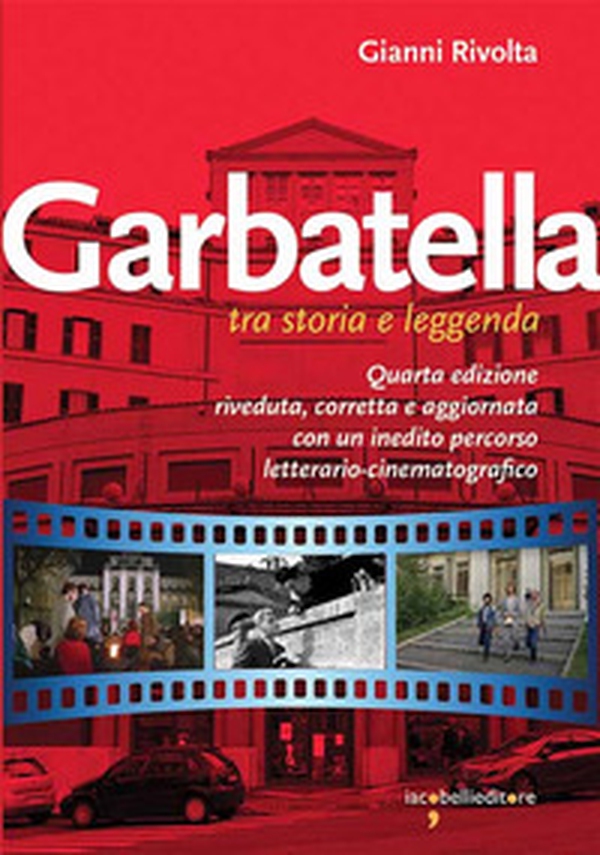 Garbatella tra storia e leggenda - Librerie.coop Garbatella tra storia e leggenda - Librerie.coop