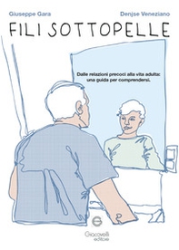 Fili sottopelle. Dalle relazioni precoci alla vita adulta: una guida per comprendersi - Librerie.coop