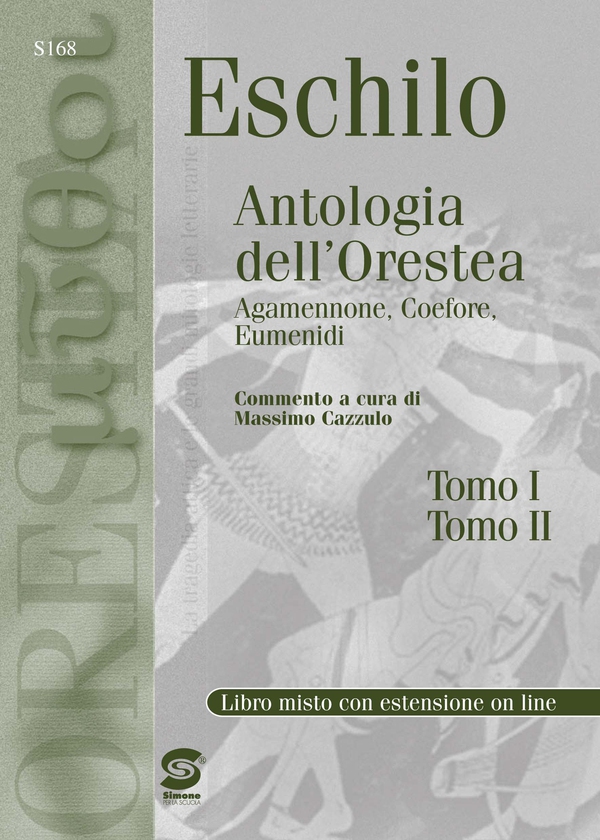 Eschilo Antologica dell'Orestea Tomo I - La saga degli Atridi tra antichi e moderni Tomo II - Librerie.coop Eschilo Antologica dell'Orestea Tomo I - La saga degli Atridi tra antichi e moderni Tomo II - Librerie.coop